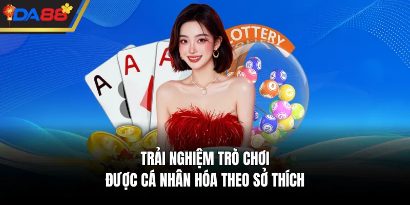 Trải nghiệm trò chơi được cá nhân hóa theo sở thích